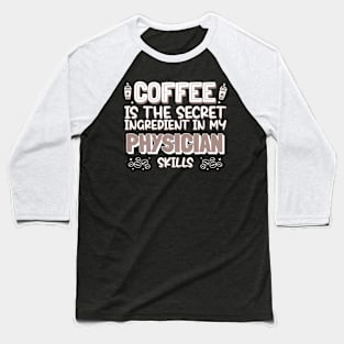 Coffee lover Physician Baseball T-Shirt